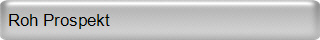 Roh Prospekt 